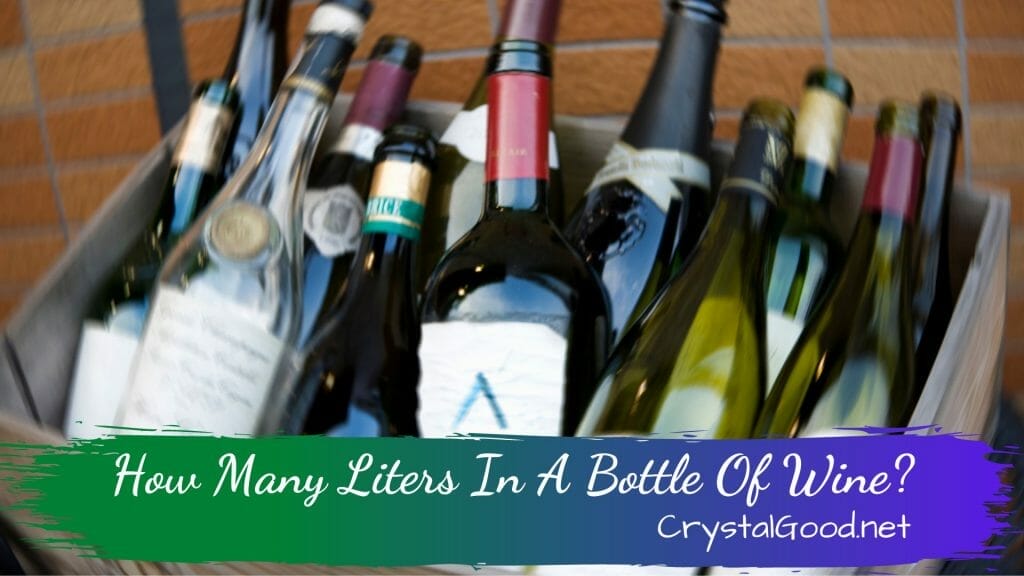 How Many Liters In A Bottle Of Wine? January 29, 2024