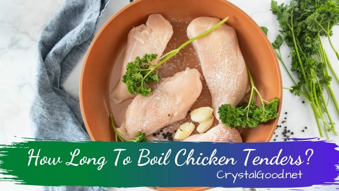 how long do i boil chicken tenders