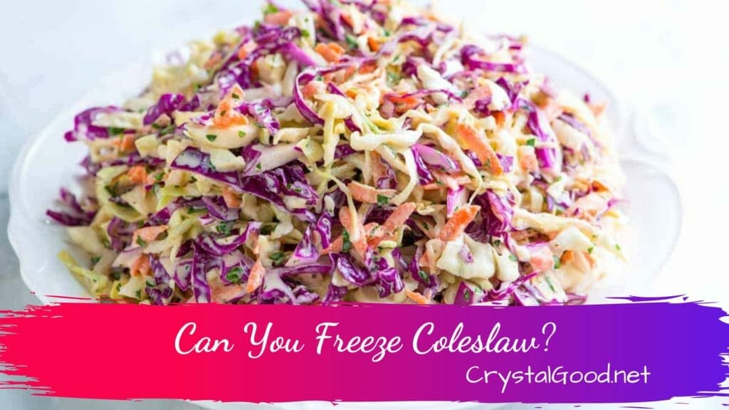 Can You Freeze Coleslaw