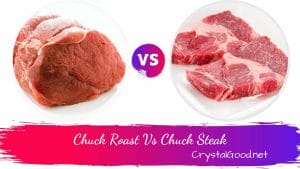 Chuck Roast Vs Chuck Steak