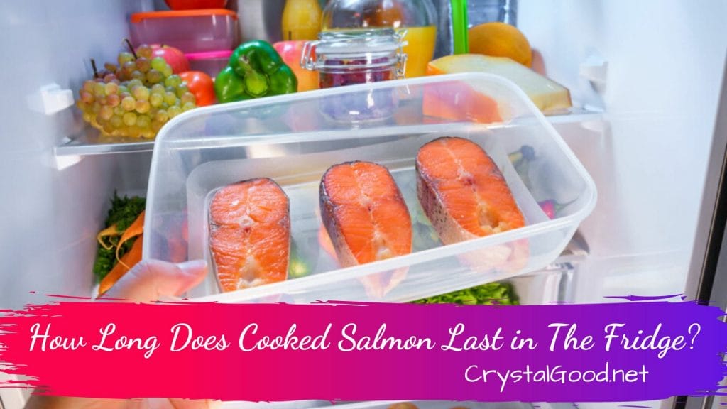 How Long Does Cooked Salmon Last in The Fridge