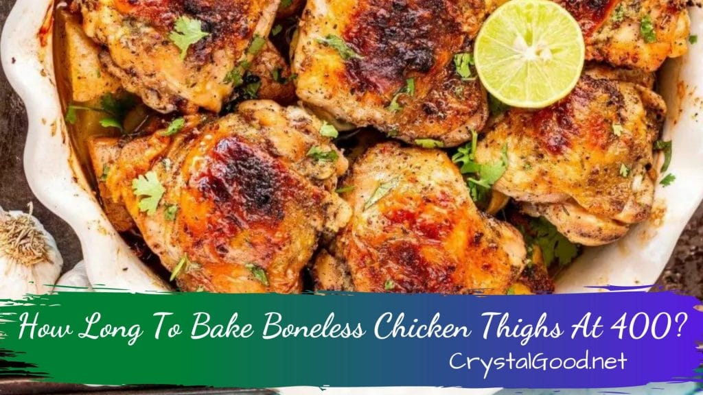How Long To Bake Boneless Chicken Thighs At 400