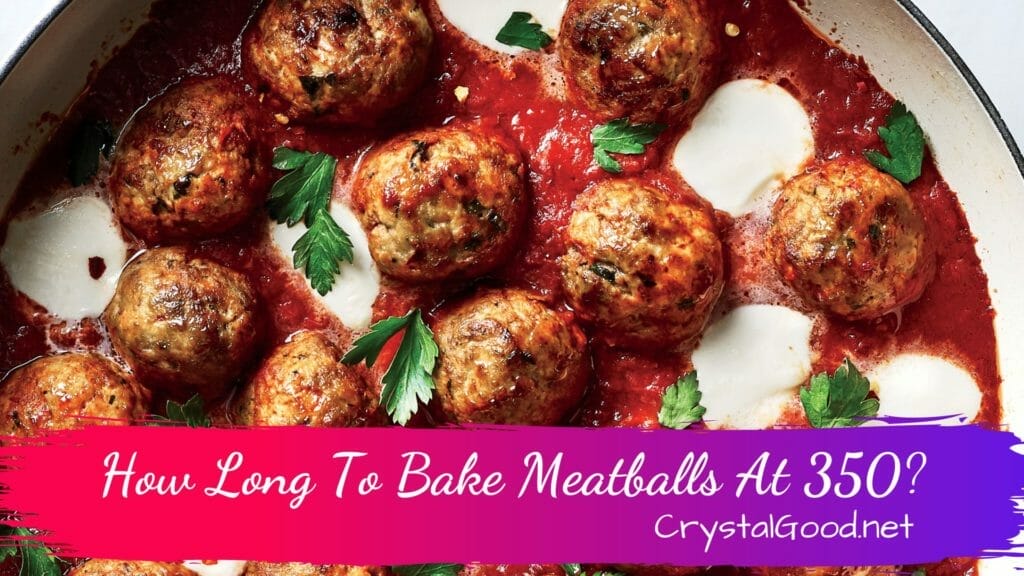 How Long To Bake Meatballs At 350