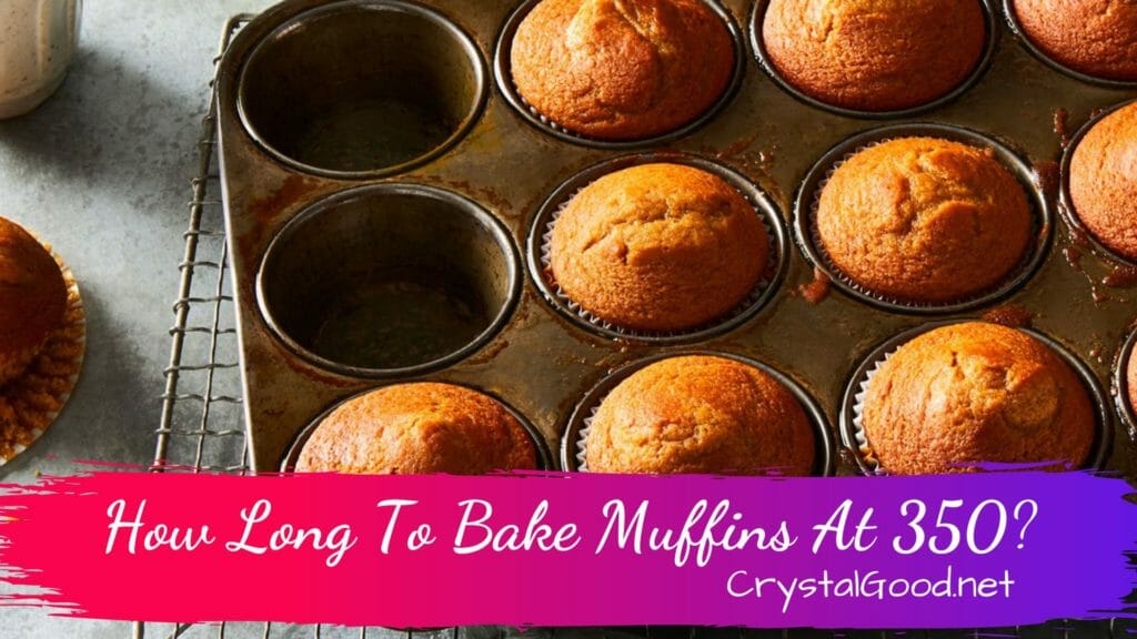 How Long To Bake Muffins At 350