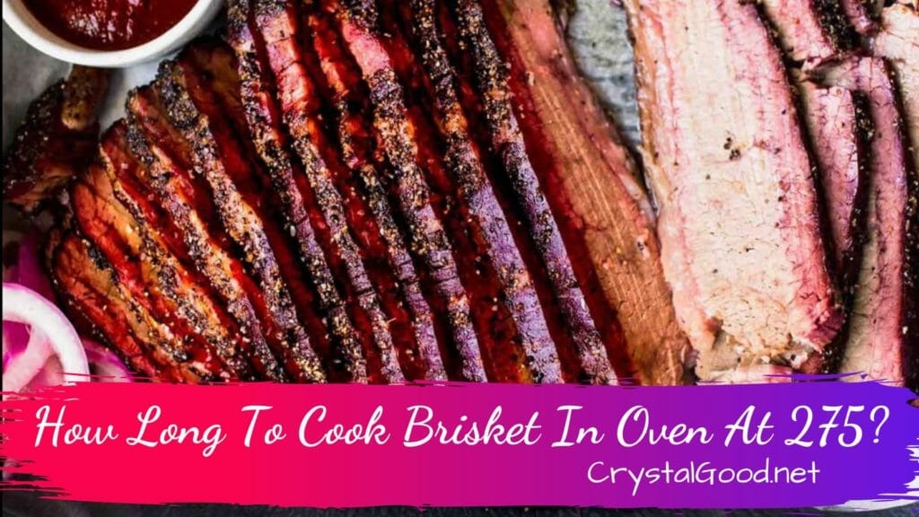 How Long To Cook Brisket In Oven At 275