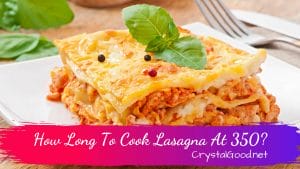 How Long To Cook Lasagna At 350
