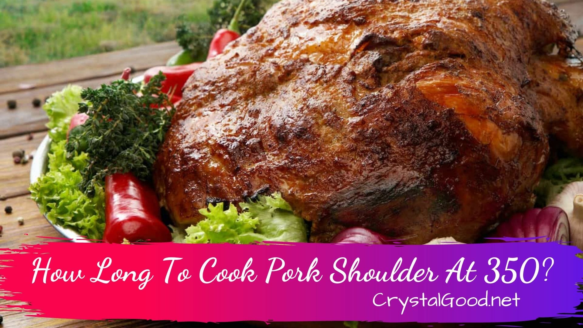 How Long To Cook Pork Shoulder At 350? March 27, 2024