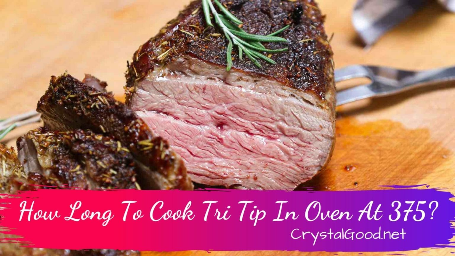 how-long-to-cook-tri-tip-in-oven-at-375-tri-tip-tips