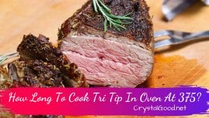 How Long To Cook Tri Tip In Oven At 375