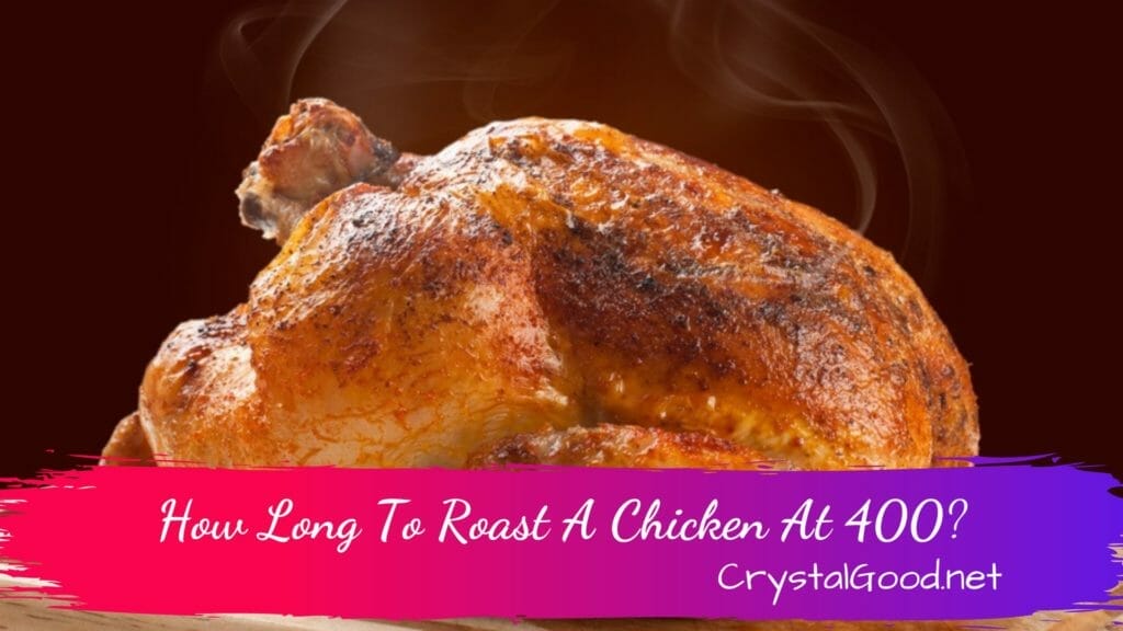 How Long To Roast A Chicken At 400