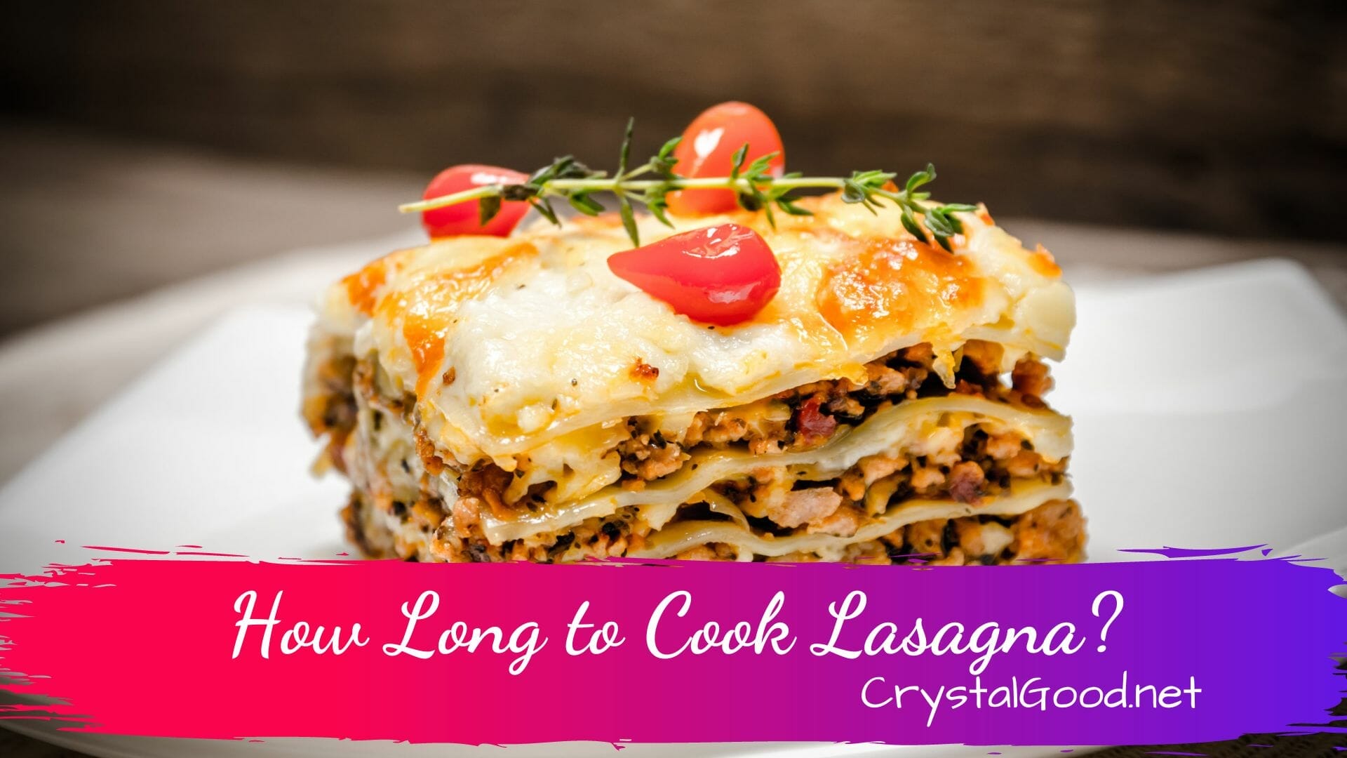 How Long to Cook Lasagna