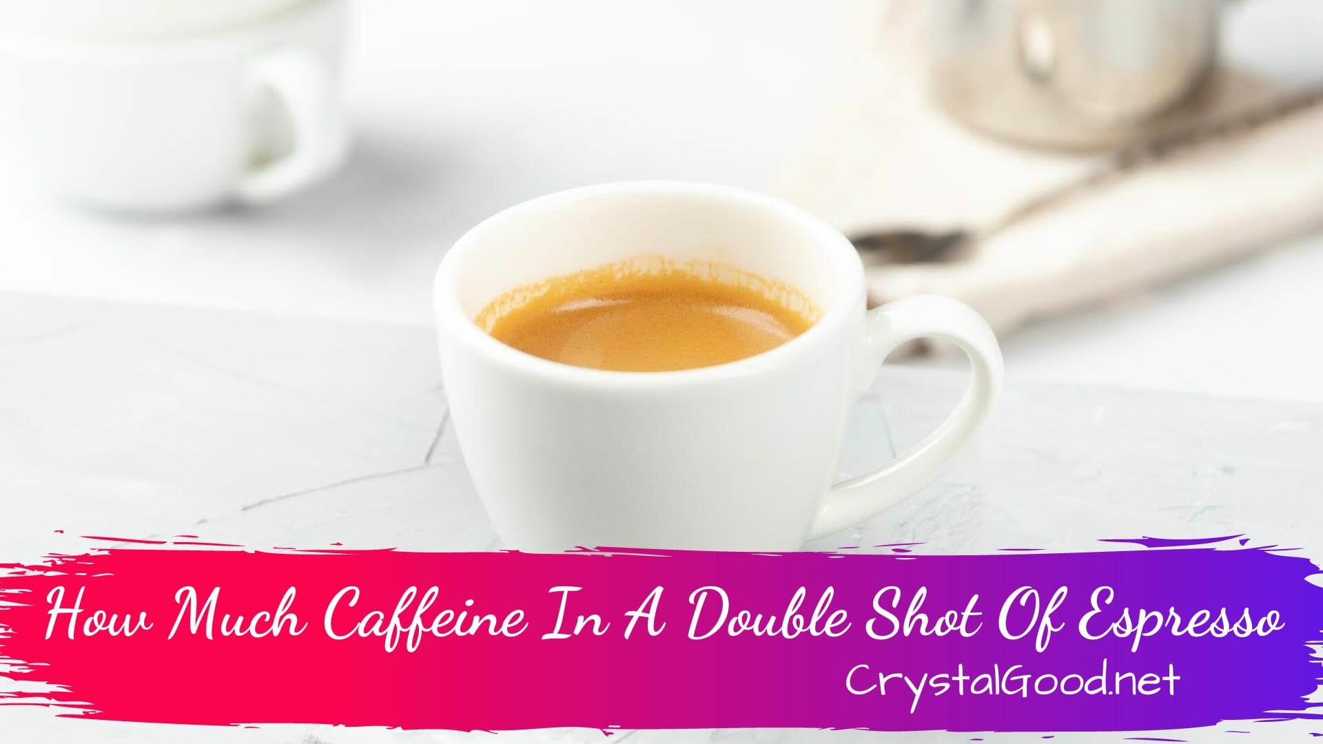 How Much Caffeine In A Double Shot Of Espresso? February 26, 2025