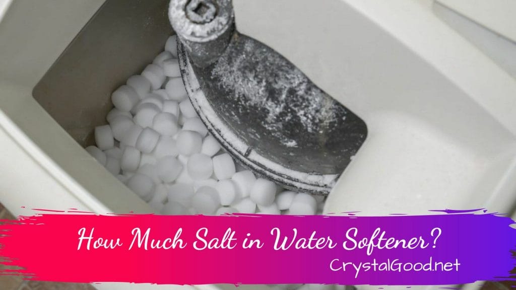 How Much Salt in Water Softener