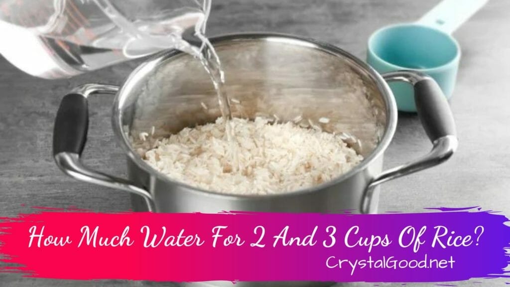 How Much Water For 2 And 3 Cups Of Rice