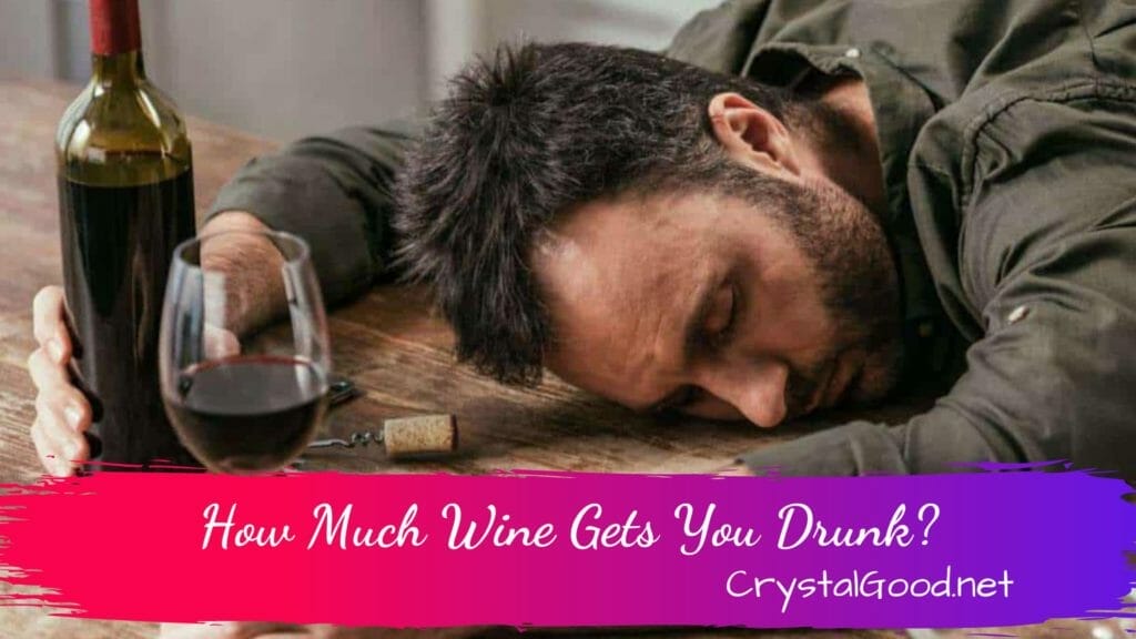 How Much Wine Gets You Drunk
