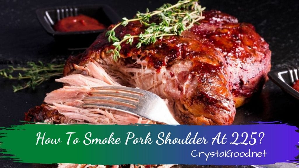 How To Smoke Pork Shoulder At 225