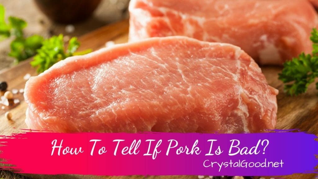 How To Tell If Pork Is Bad