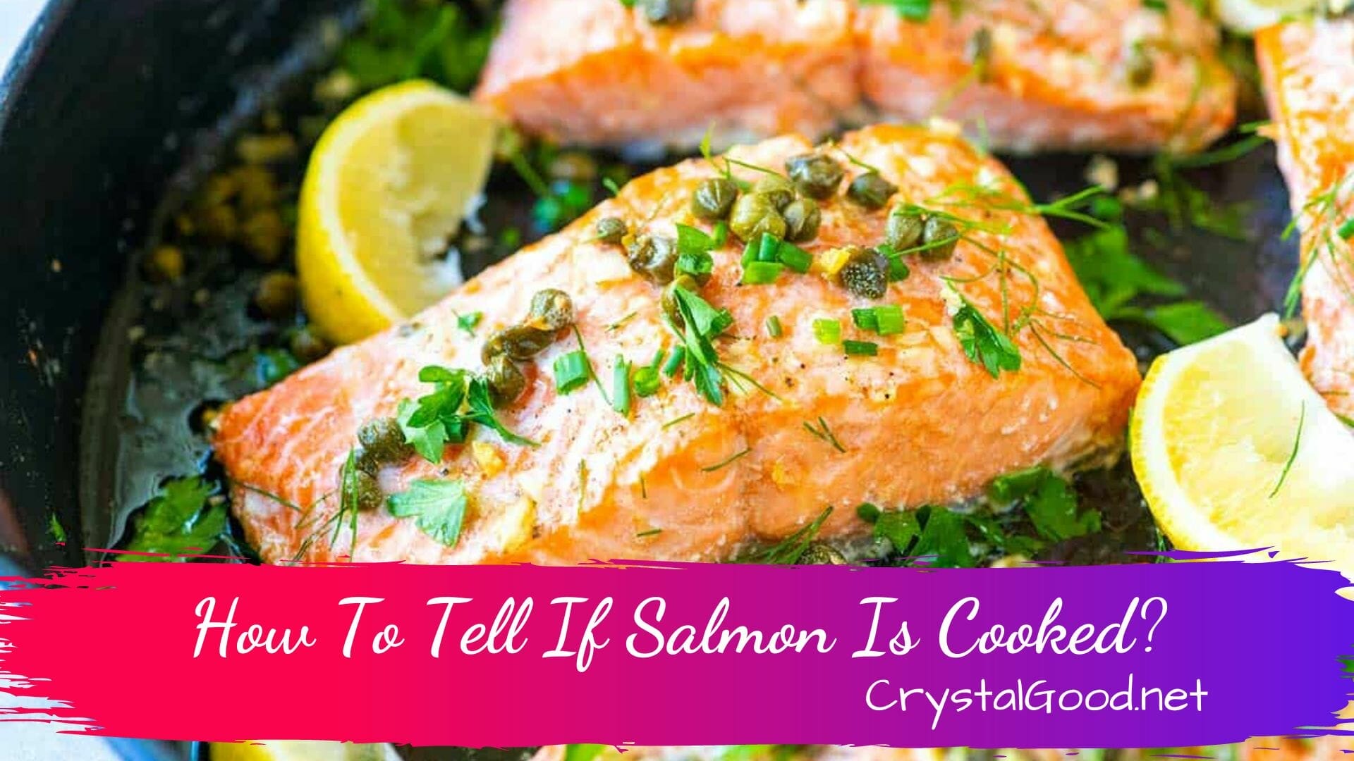 How To Tell If Salmon Is Cooked? January 28, 2024