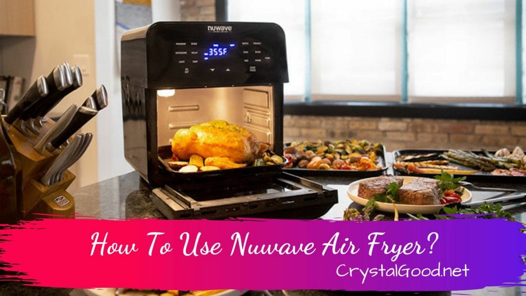 How To Use Nuwave Air Fryer