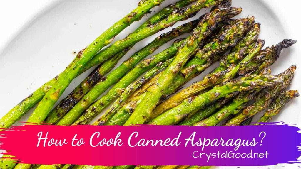 How to Cook Canned Asparagus