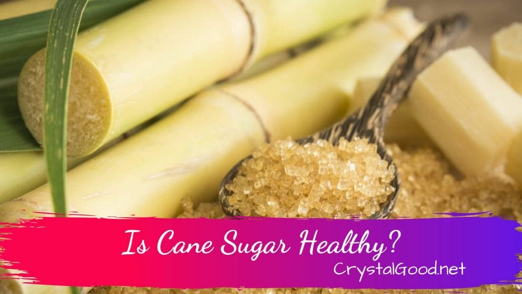 Is Cane Sugar Healthy