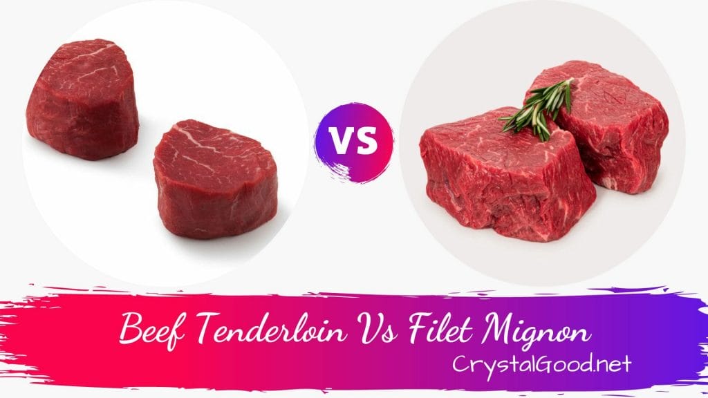 Beef Tenderloin Vs Filet Mignon