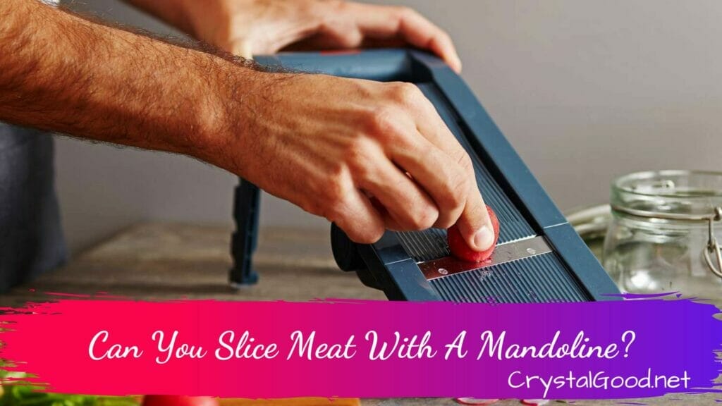 Can You Slice Meat With A Mandoline