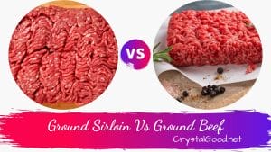 Ground Sirloin Vs Ground Beef