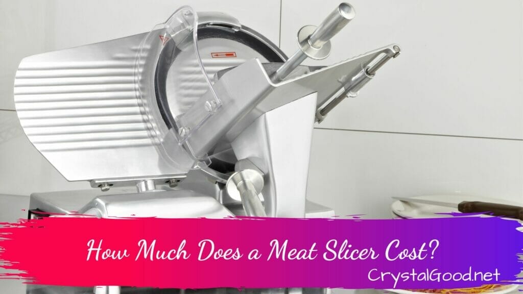 How Much Does a Meat Slicer Cost