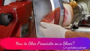How to Slice Prosciutto on a Slicer